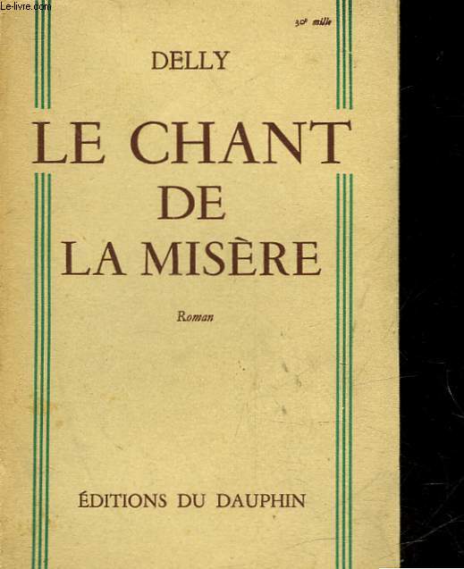 LE CHANT DE LA MISERE