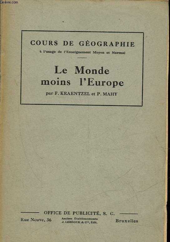 COURS DE GEOGRAPHIE - LE MONDE MOINS L'EUROPE - A L'USAGE DE L'ENSEIGNEMENT MOYEN ET NORMAL
