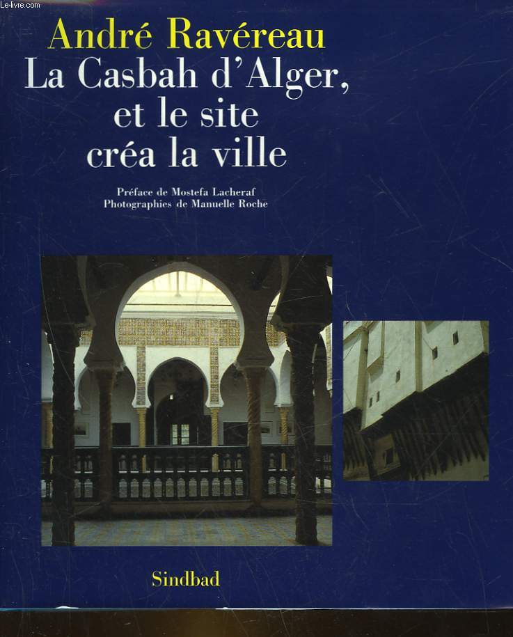 LE CASBAH D'ALGER, ET LE SITE CREA LA VILLE