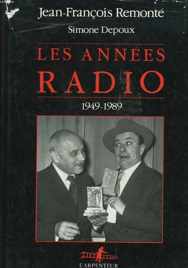 LES ANNEES RADIO - 1949 - 1989