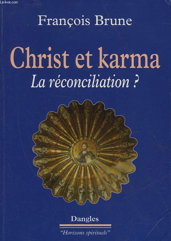 CHRIST ET KARMA - LA RECONCILIATION?