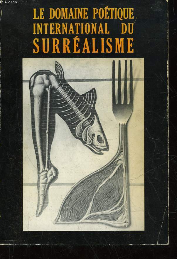 LE DOMAINE POETIQUE INTERNATIONAL DU SURREALISME