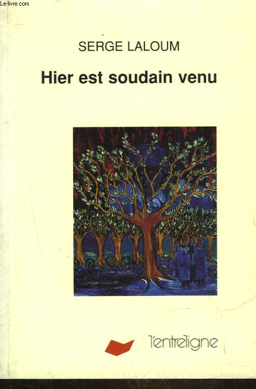 HIER EST SOUDAIN VENU