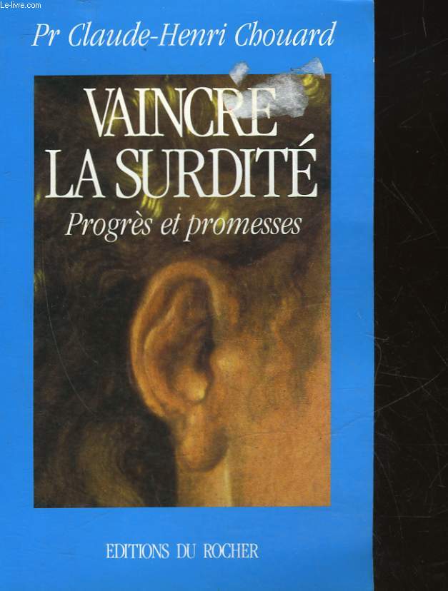 VAINCRE LA SURDITE - PROGRES ET PROMESSES