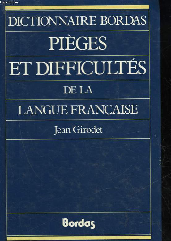 PIEGES ET DIFFICULTES DE LA LANGUE FRANCAISE