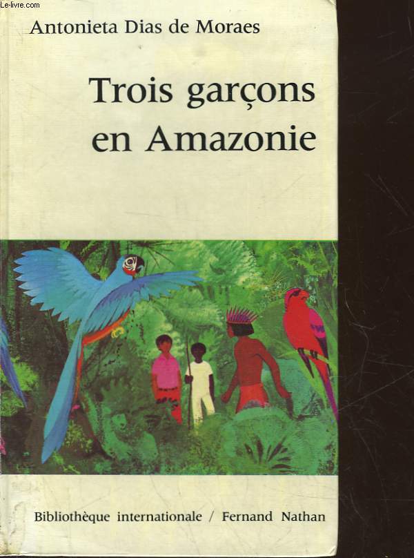 TROIS GARCONS EN AMAZONIE