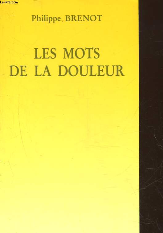 LES MOTS DE LA DOULEUR