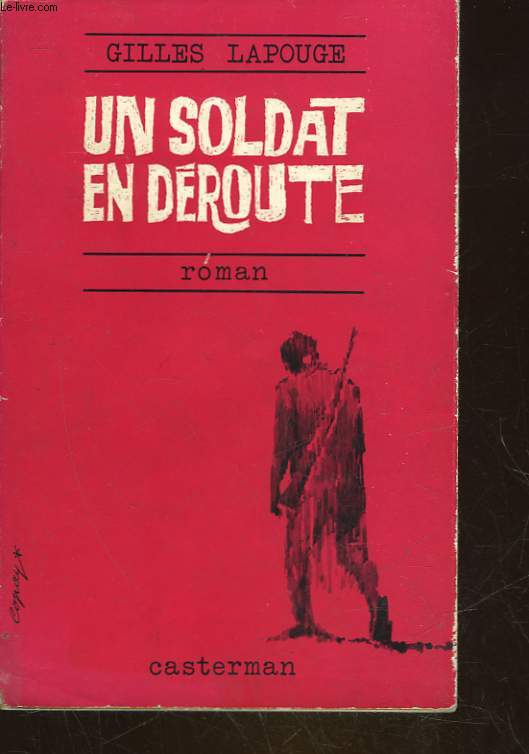 UN SOLDAT EN DEROUTE