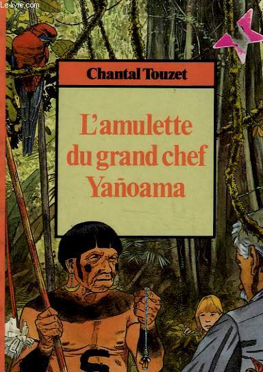 L'AMULETTE DU GRAND CHEF YANOAMA