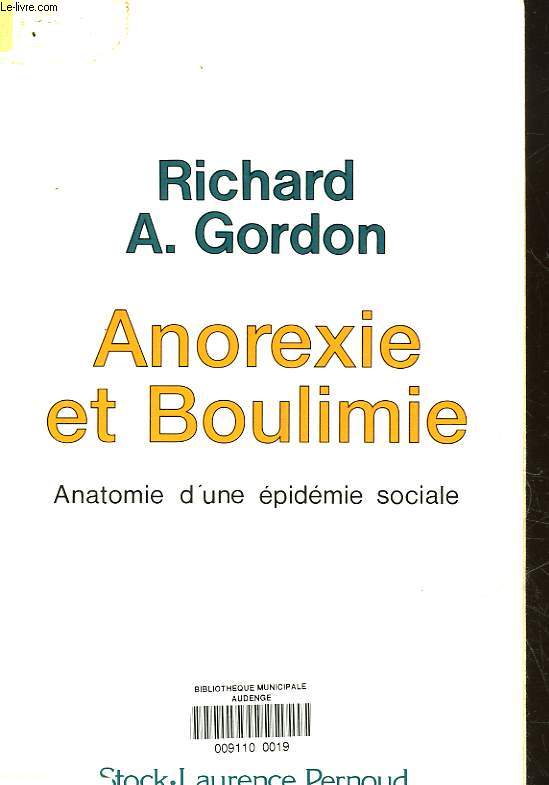 ANOREXIE ET BOULIMIE - ANATOMIE D'UNE EPIDEMIE SOCIALE