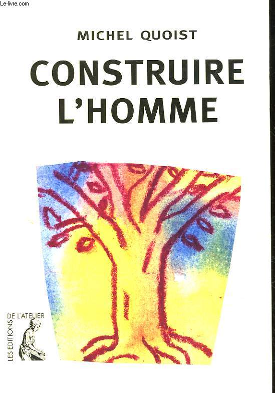 CONSTRUIRE L'HOMME
