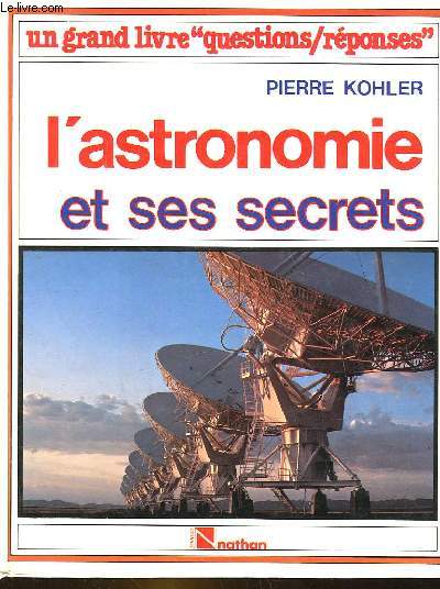 L'ASTRONOMIE ET SES SECRETS