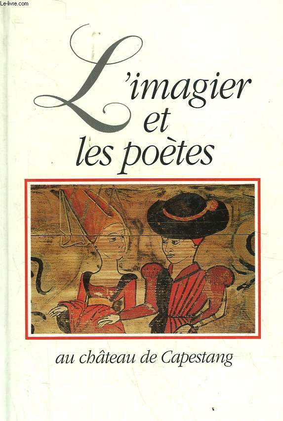 L'IMAGIER ET LES POETES AU CHATEAU DE CAPESTANG