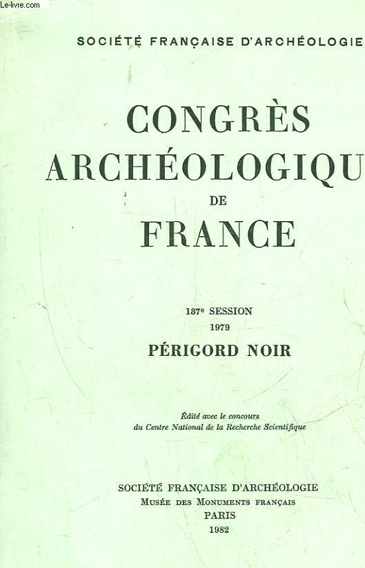 CONGRES ARCHEOLOGIQUE DE FRANCE - PERIGORD NOIR