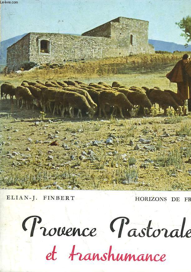 PROVENCE PASTORALE ET TRANSHUMANCE