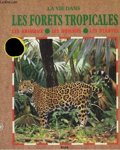 LA VIE DANS LES FORETS TROPICALES