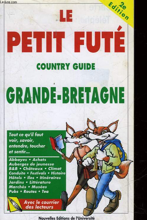 LE PETIT FUTE - COUNTRY GUIDE - GRANDE BRETAGNE