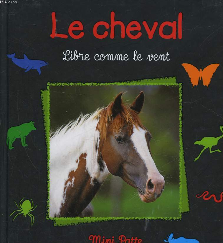 LE CHEVAL - LIBRE COMME LE VENT