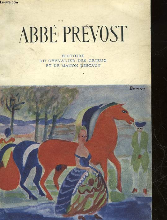 ABBE PREVOST - HISTOIRE DU CHEVALIER DES GIREUX ET DE MANON LESCAUT