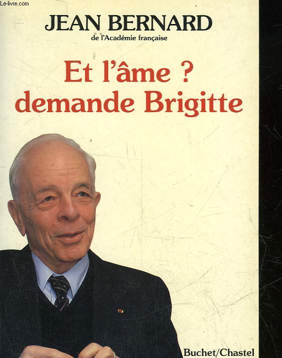 ET L'AME? DEMANDE BRIGITTE