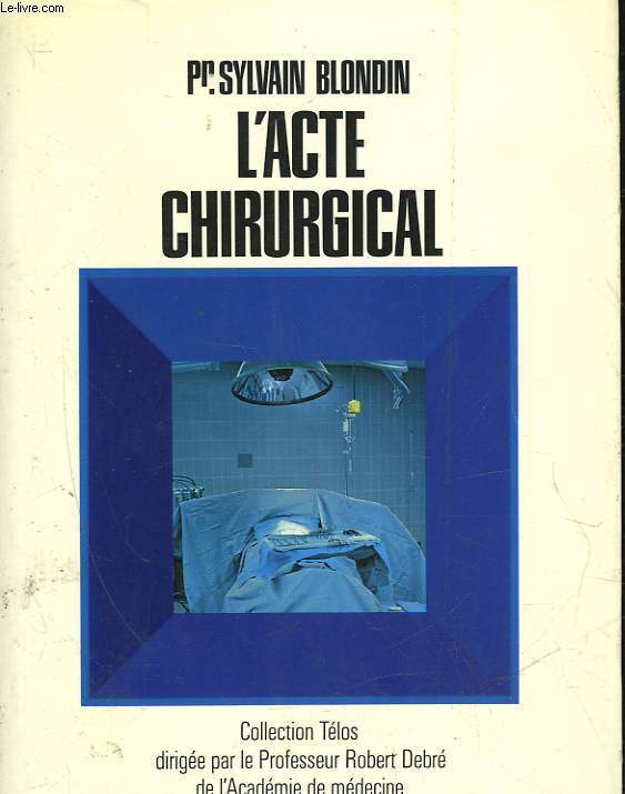 L'ACTE CHIRURGICAL