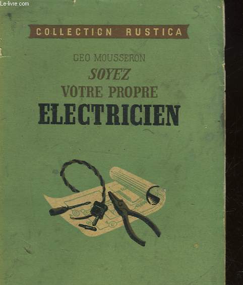 SOYEZ VOTRE PROPRE ELECTRICIEN