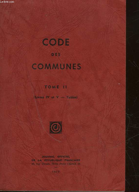 CODES DES COMMUNES - TOME 2 - LIVRES 4 ET 5 - TABLES