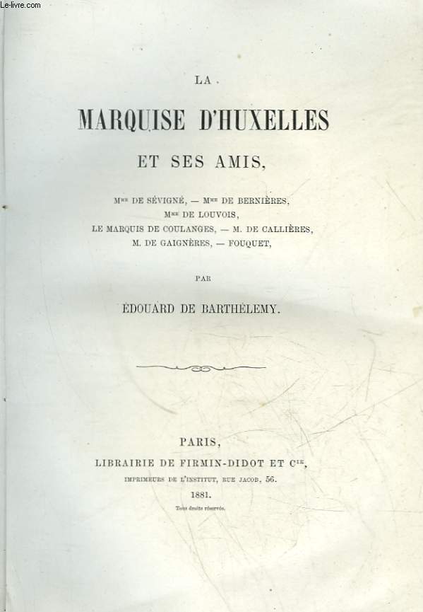 LA MARQUISE D'HUXELLES ET SES AMIS