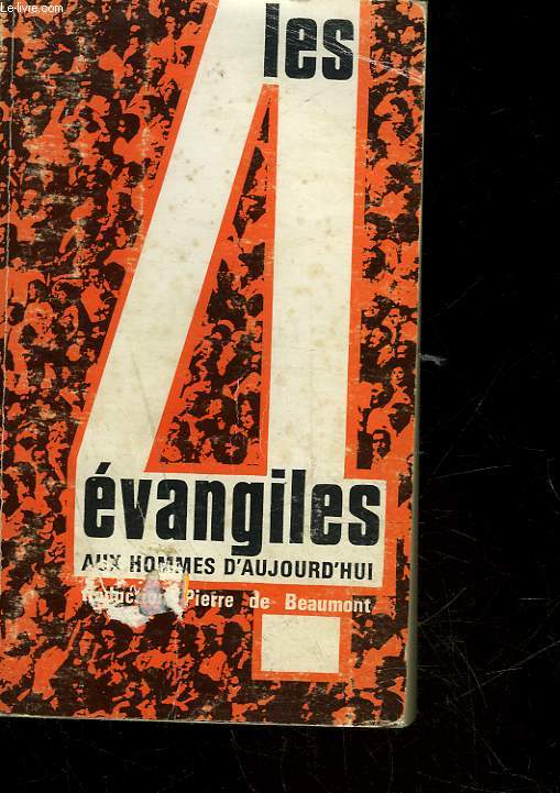 LES QUATRE EVANGILES AUX HOMMES D'AUJOURD'HUI