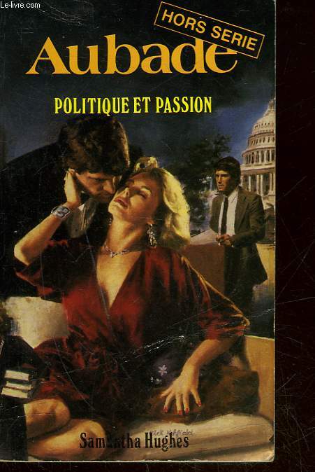 POLITIQUE ET PASSION