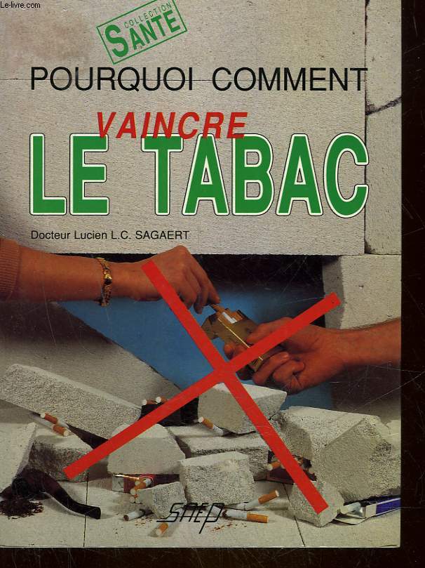POURQUOI COMMENT - VAINCRE LE TABAC