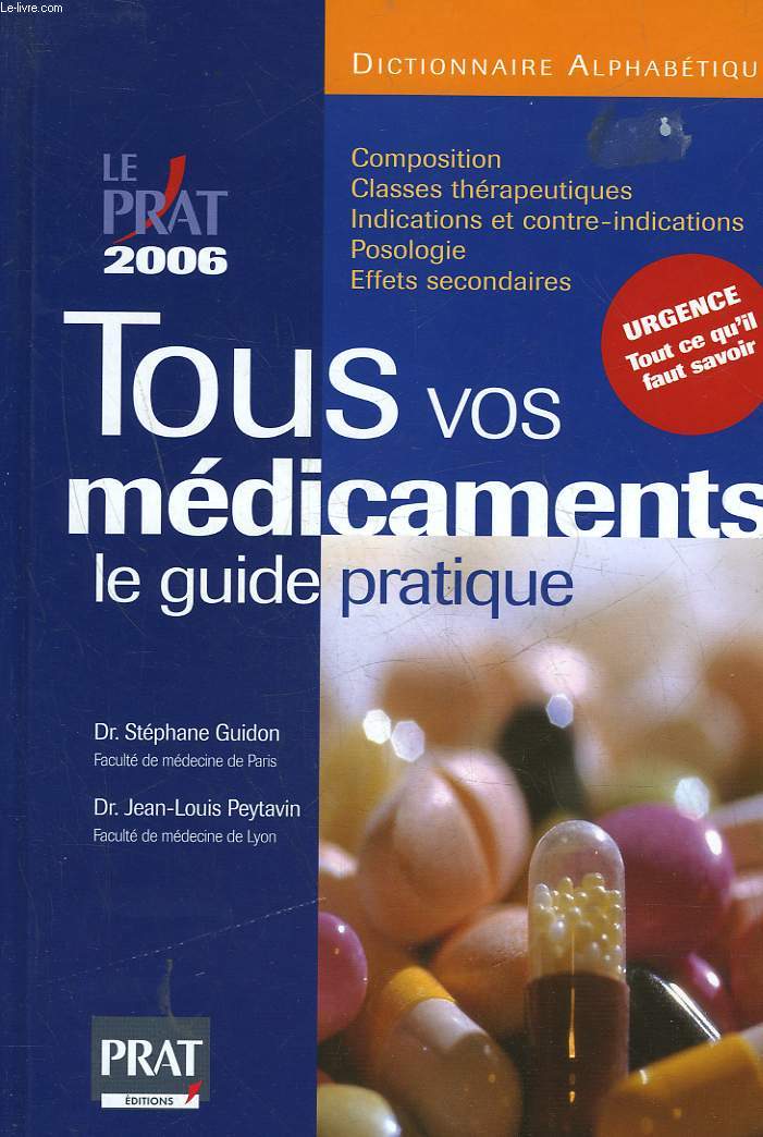 TOUS VOS MEDICAMENTS - LE GUIDE PRATIQUE 2006