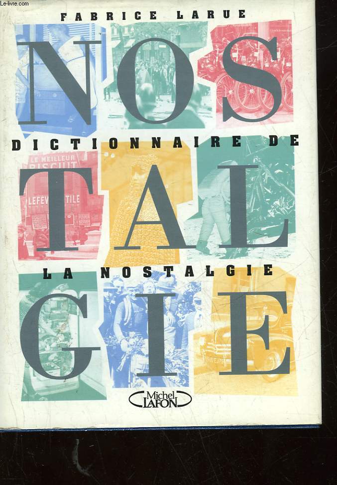 20 SIECLE - DICTIONNAIRE DE LA NOSTALGIE