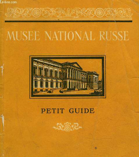 MUSEE NATIONAL RUSSE - PETIT GUIDE