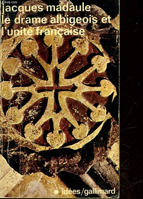 LE DRAME ALBIGEOIS ET L'UNITE FRANCAISE