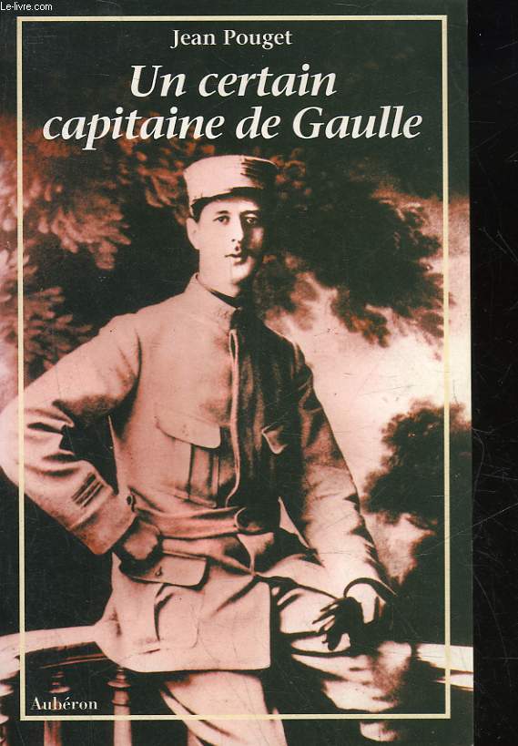 UN CERTAIN CAPITAINE DE GAULLE