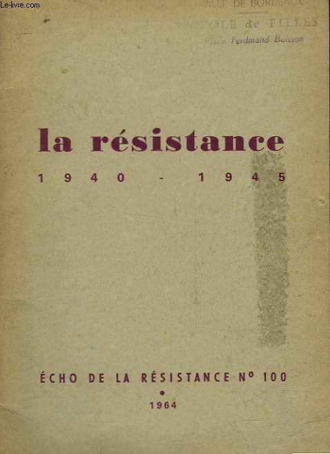 LA RESISTANCE 1940-1945