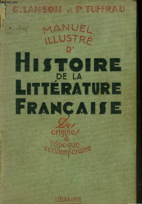 MANUEL ILLUSTRE D'HISTOIRE DE LA LITTERATURE FRANCAISE