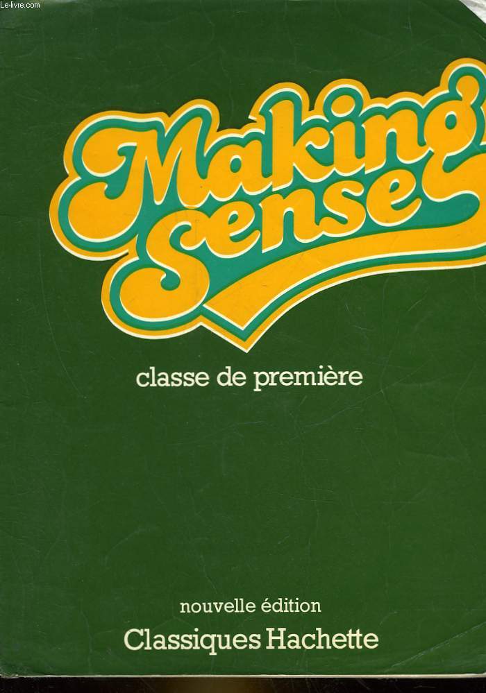 MAKING SENSE - CLASSE DE PREMIERE