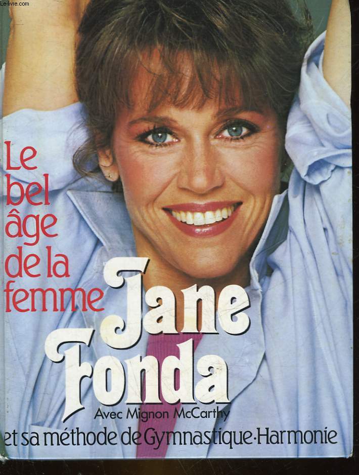 JANE FONDA - LE BEL AGE DE LA FEMME