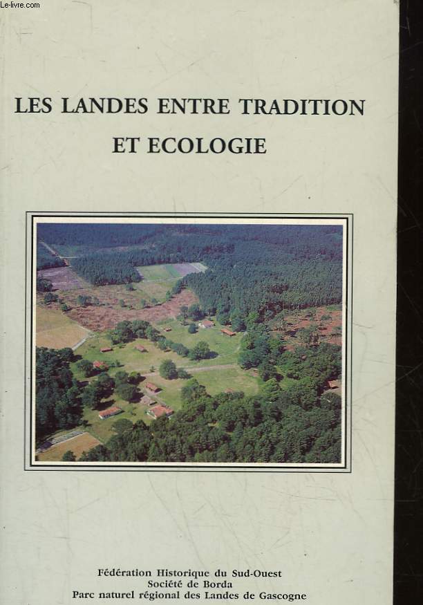 LES LANDES ENTRE TRADITION ET ECOLOGIE