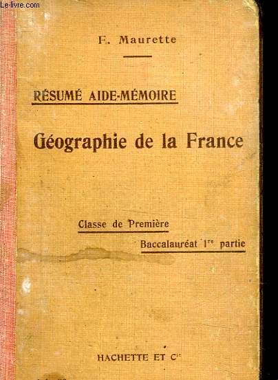 GEOGRAPHI DE LA FRANCE - CLASSE DE PREMIERE - BACCALAUREAT - 1 PARTIE