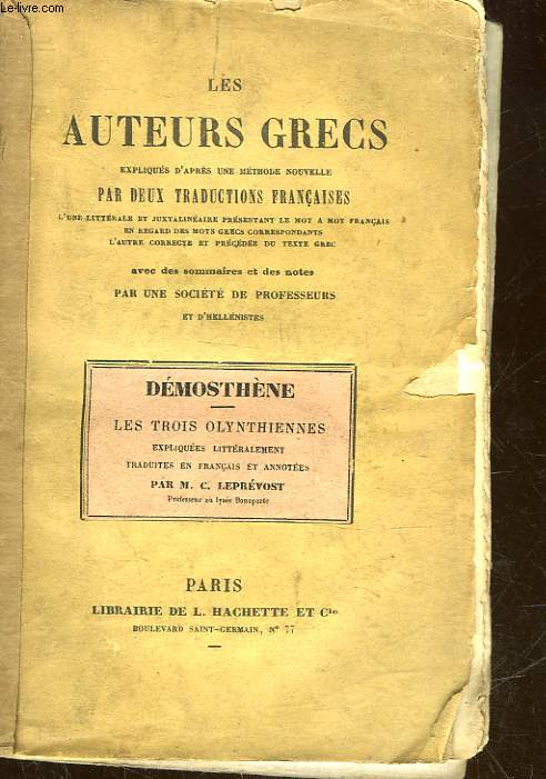 LES AUTEURS GRECS - EXPLIQUES D'APRES UNE METHODE NOUVELLE - DEMOSTHENE - LES TROIS OLYNTHIENNES