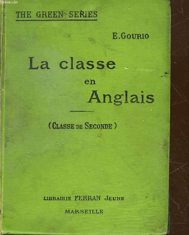 LA CLASSE EN ANGLAIS - CLASSE DE SECONDE