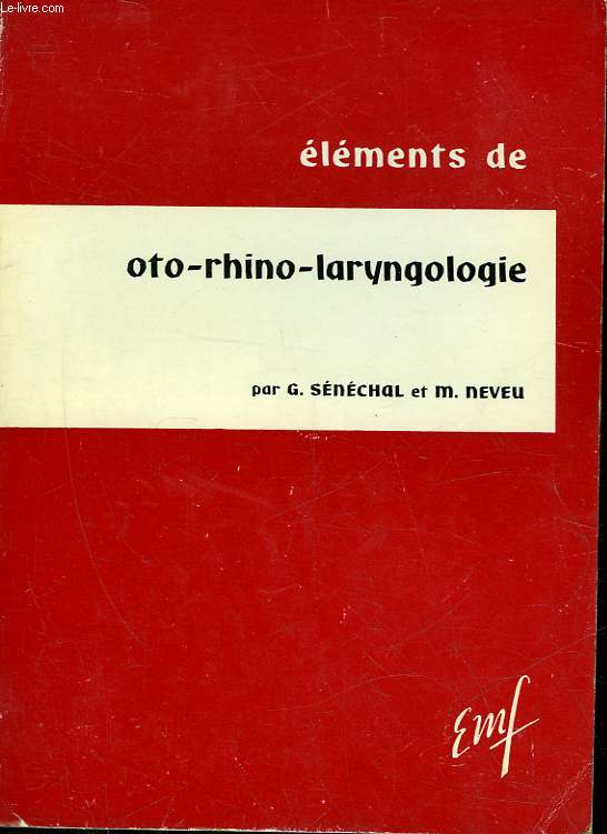 ELEMENTS D'OTO-RHINO-LARYNGOLOGIE