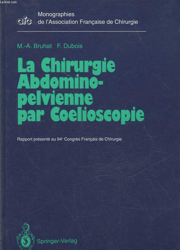 LA CHIRURGIE ABDOMINO-PELVIENNE PAR COELIOSCOPIE