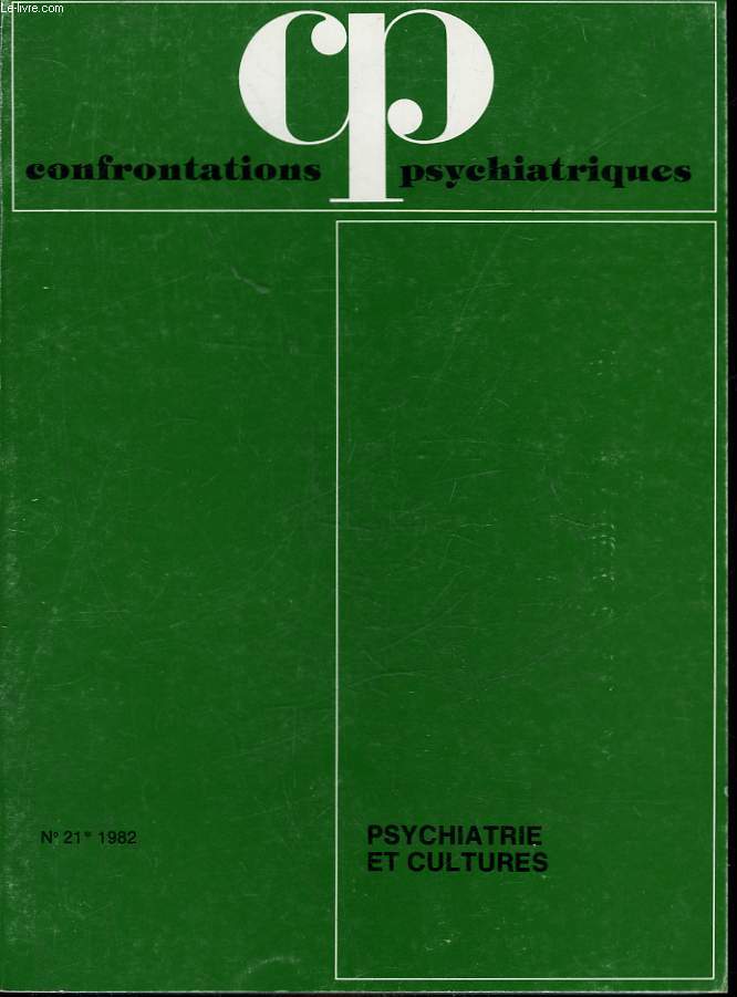 CONFRONTATIONS PSYCHIATRIQUES - 21 - PSYCHIATRIE ET CULTURES