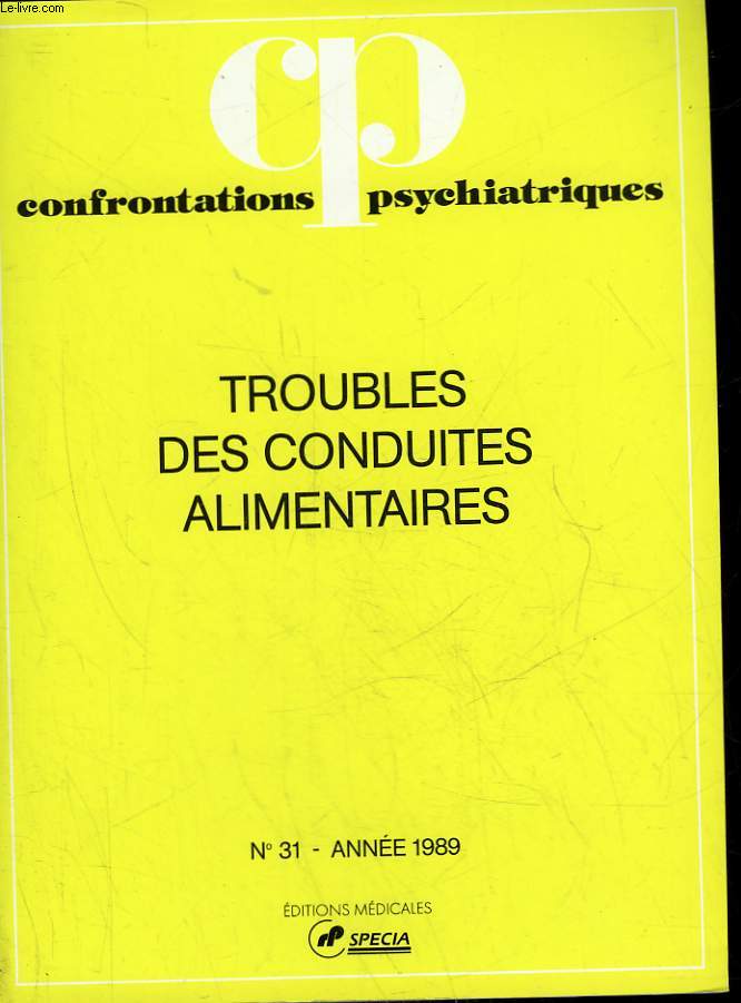 CONFRONTATIONS PSYCHIATRIQUES - 31 - TROUBLES DES CONDUITES ALIMENTAIRES