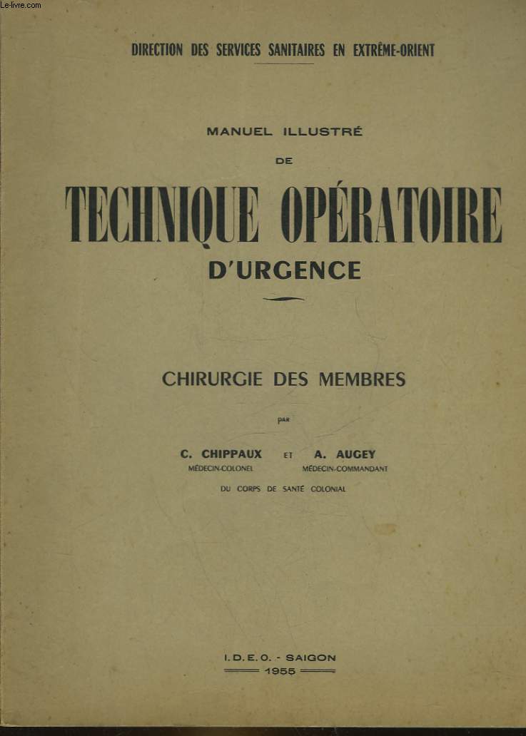 MANUEL ILLUSTRE DE TECHNIQUE OPERATOIRE D'URGENCE - CHIRURGIE DES MEMBRES