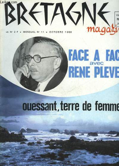 BRETAGNE MAGAZINE - MENSUEL N11 - FACE A FACE AVEC RENE PLEVEN - OUESSANT, TERRE DE FEMMES